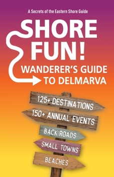 Paperback Shore Fun: The Wanderer's Guide to Delmarva Book