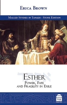 Hardcover Esther: Power, Fate and Fragility in Exile Book