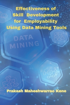 Paperback Effectiveness of Skill Development for Employability Using Data Mining Tools Book
