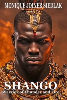 Shango : Warrior of Thunder and Fire