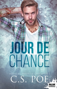 Jour de chance: Nouveau départ à Lancaster, T1 (French Edition) - Book #1 of the A Lancaster Story