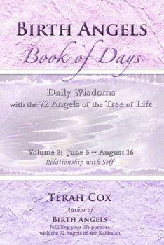 Paperback BIRTH ANGELS BOOK OF DAYS - Volume 2: Daily Wisdoms with the 72 Angels of the Tree of Life Book