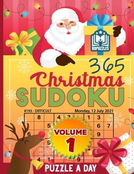 Paperback 365 Christmas Sudoku Puzzle a Day Volume 1: 2021 Daily Sudoku to Enjoy Hours of Fun With 365 Sudoku Puzzles Hard & Extreme With Solutions Book