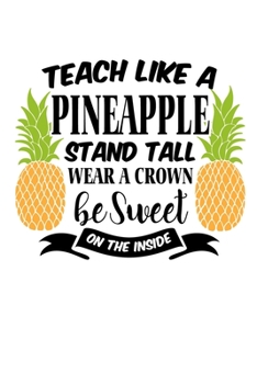 Paperback Notebook: Teachers Primary School Pineapple Motivation Gift 120 Pages, 6X9 Inches, Graph Paper Book