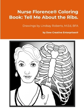 Paperback Nurse Florence(R) Coloring Book: Tell Me About the Ribs. Book