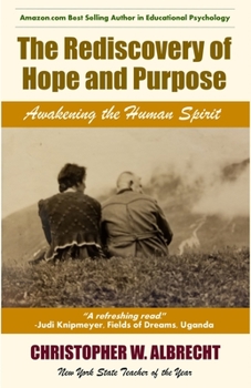 Paperback The Rediscovery of Hope and Purpose: Awakening the Human Spirit Book