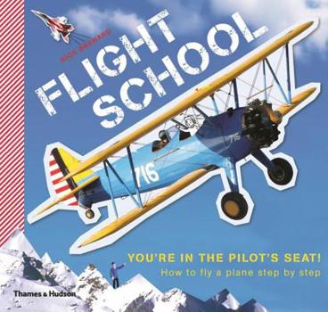 Paperback Flight School: How to Fly a Plane Step by Step Book