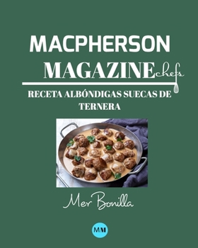 Paperback Macpherson Magazine Chef's - Receta Alb?ndigas suecas de ternera [Spanish] Book