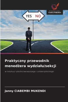 Praktyczny przewodnik menedzera wydzialu/sekcji (Polish Edition)