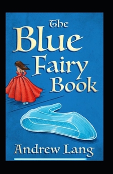 Paperback The Blue Fairy Book by Andrew Lang illustrated Book