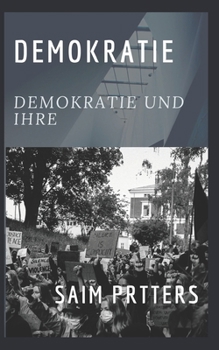 Paperback Demokratie: Demokratie Und Ihre [German] Book