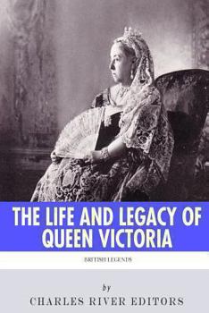 British Legends: The Life and Legacy of Queen Victoria - Book  of the British Legends