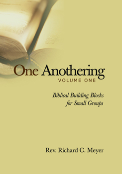 Paperback One Anothering, Volume 1: Biblical Building Blocks for Small Groups Book