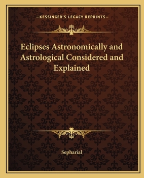 Paperback Eclipses Astronomically and Astrological Considered and Explained Book