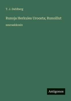 Runoja Herkules Uroosta; Runoillut: suuraakkosin (Finnish Edition)