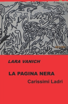 Paperback La Pagina Nera: Carissimi Ladri [Italian] Book