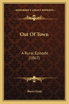 Paperback Out Of Town: A Rural Episode (1867) Book