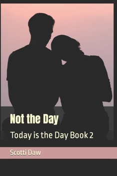 Paperback Not the Day: Today is the Day Book 2 Book