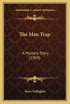 Paperback The Man Trap: A Mystery Story (1909) Book
