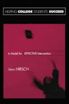 Paperback Helping College Students Succeed: A Model for Effective Intervention Book