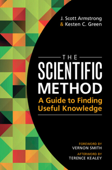 Paperback The Scientific Method: A Guide to Finding Useful Knowledge Book