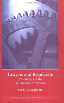 Hardcover Lawyers and Regulation: The Politics of the Administrative Process Book