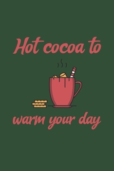 Paperback Hot cocoa to warm your day: Ruled Composition Notebook Book