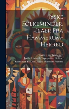 Hardcover Jyske Folkeminder, Isaer Fra Hammerum-Herred [Danish] Book