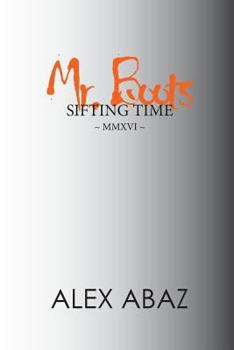 Paperback Mr. Boots Sifting Time: Modern-day Poetry that Teaches the Power of Positive Thought: Motivation for Personal Development & Mindfulness by a W Book