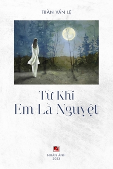 Paperback T&#7915; Khi Em Là Nguy&#7879;t (black & white - softcover) [Vietnamese] Book