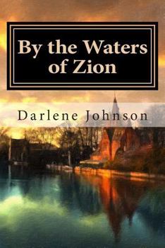 Paperback By the Waters of Zion: Sequel to Journey Through Babylon Book