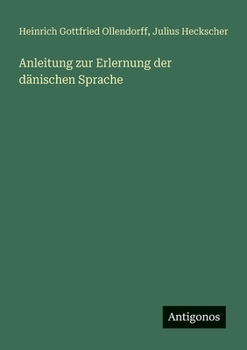 Paperback Anleitung zur Erlernung der dänischen Sprache [German] Book