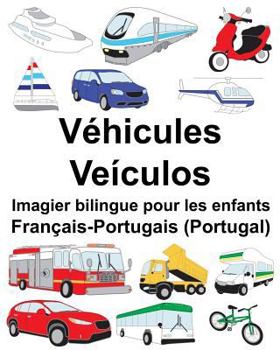 Paperback Français-Portugais (Portugal) Véhicules/Veículos Imagier bilingue pour les enfants [French] Book