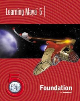 Paperback Learning Maya 5: Foundation [With CDROM] Book