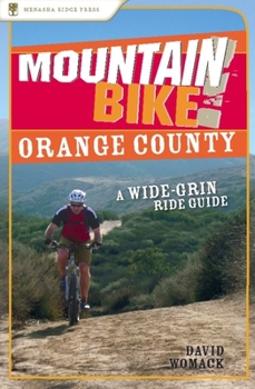 Paperback Mountain Bike! Orange County: A Wide-Grin Ride Guide Book