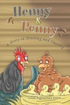 Paperback Henny & Penny: A Story of Trusting & Obeying Book