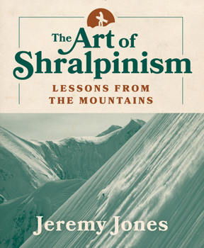 Paperback The Art of Shralpinism: Lessons from the Mountains Book