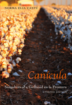 Paperback Canícula: Snapshots of a Girlhood En La Frontera, Updated Edition Book
