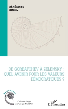 Paperback De Gorbatchev à Zelensky: Quel avenir pour les valeurs démocratiques ? [French] Book
