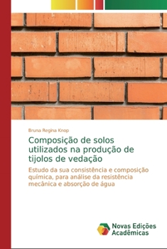 Paperback Composição de solos utilizados na produção de tijolos de vedação [Portuguese] Book