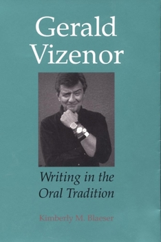 Hardcover Gerald Vizenor: Writing in the Oral Tradition Book