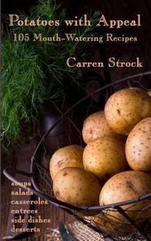 Paperback Potatoes with Appeal: 105 Mouth-Watering Recipes Book