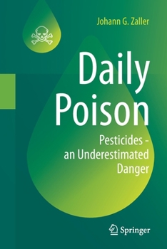 Paperback Daily Poison: Pesticides - An Underestimated Danger Book