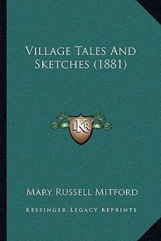 Paperback Village Tales And Sketches (1881) Book