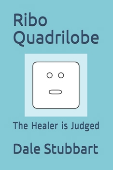 Paperback Ribo Quadrilobe: The Healer is Judged Book