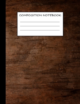Paperback Composition Notebook: Dark Wood College Ruled Blank Lined Notebooks for Teens Kids Students Worker - School Writing Notes Journal - 120 line Book