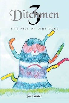 Paperback Ditchmen 3: The Rise of Dirt Cake Book