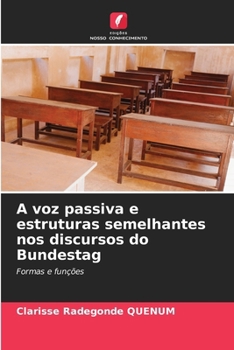 Paperback A voz passiva e estruturas semelhantes nos discursos do Bundestag [Portuguese] Book