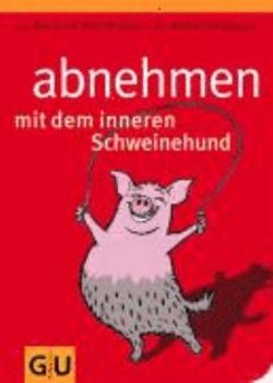 Abnehmen mit dem inneren Schweinehund - Book  of the Uli, der Schweinehund