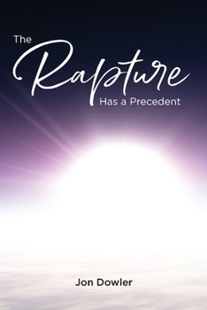 Paperback The Rapture Has A Precedent Book